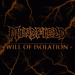 Mindfield (USA) : Will of Isolation